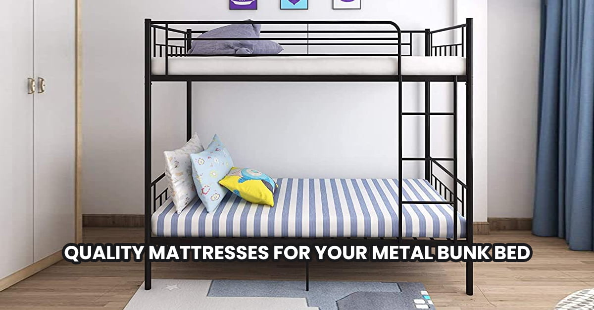 Quality Mattresses for Your Metal Bunk Bed