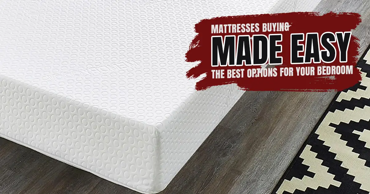Mattresses Buying Made Easy