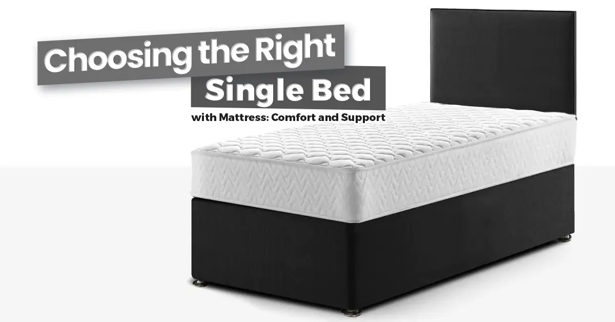 http://tendersleep.co.uk/wp-content/uploads/2023/05/Choosing-the-Right-Single-Bed-with-Mattress-Comfort-and-Support.jpg