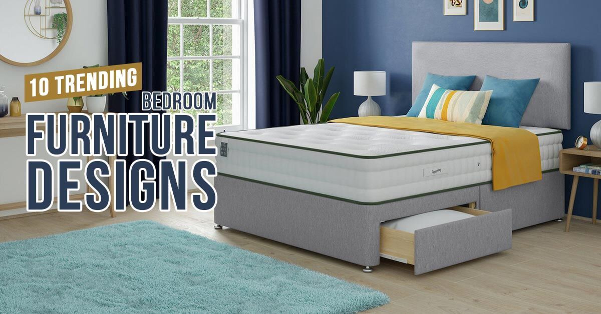 10 Trending Bedroom Furniture Designs