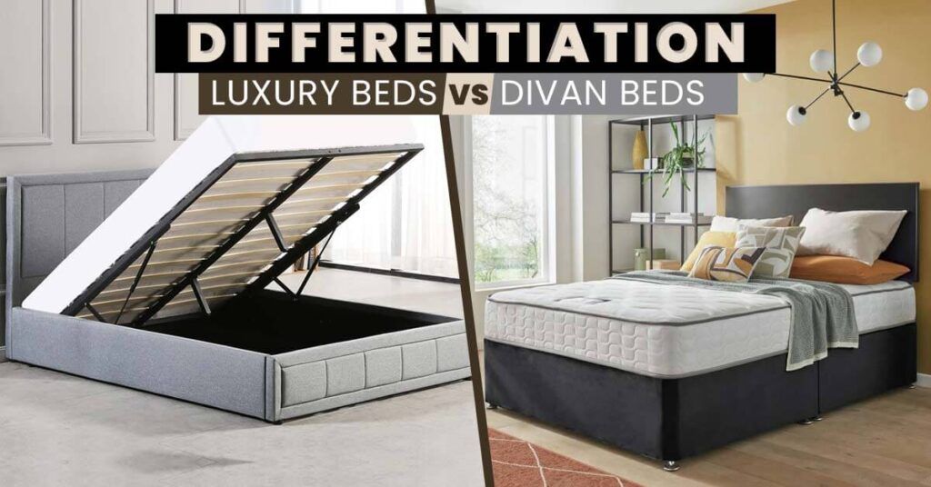 Luxury Beds vs. Divan Beds - Differentiation