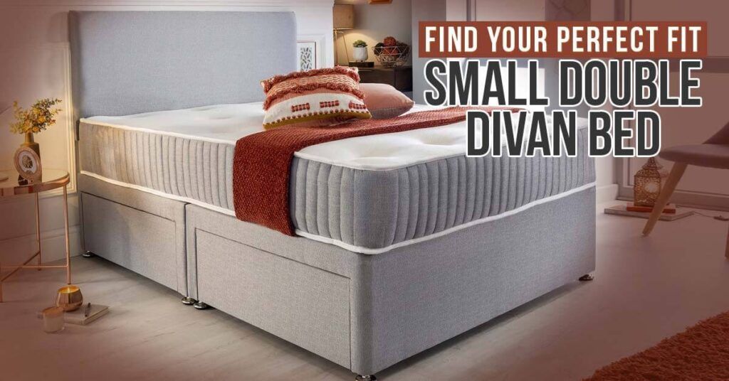 Find Your Perfect Fit: Small Double Divan Bed