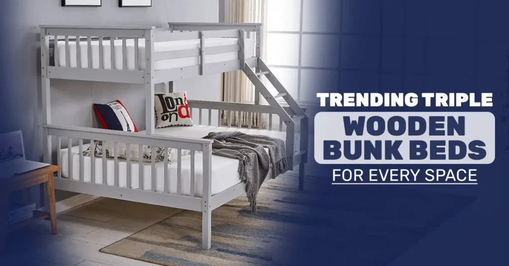 Trending Triple Wooden Bunk Beds for Every Space