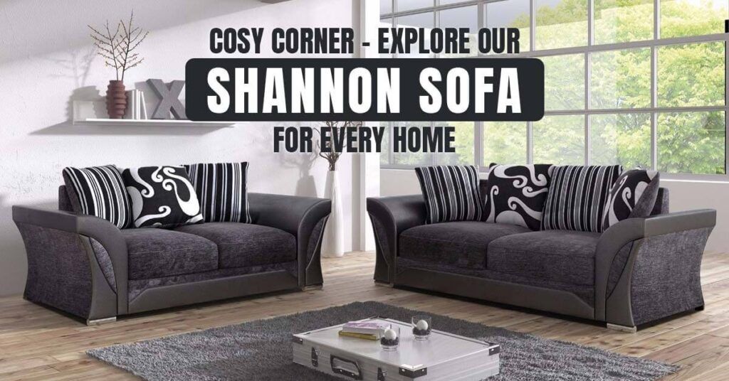 Cosy Corner - Explore Our Shannon Sofa Designs for Every Home